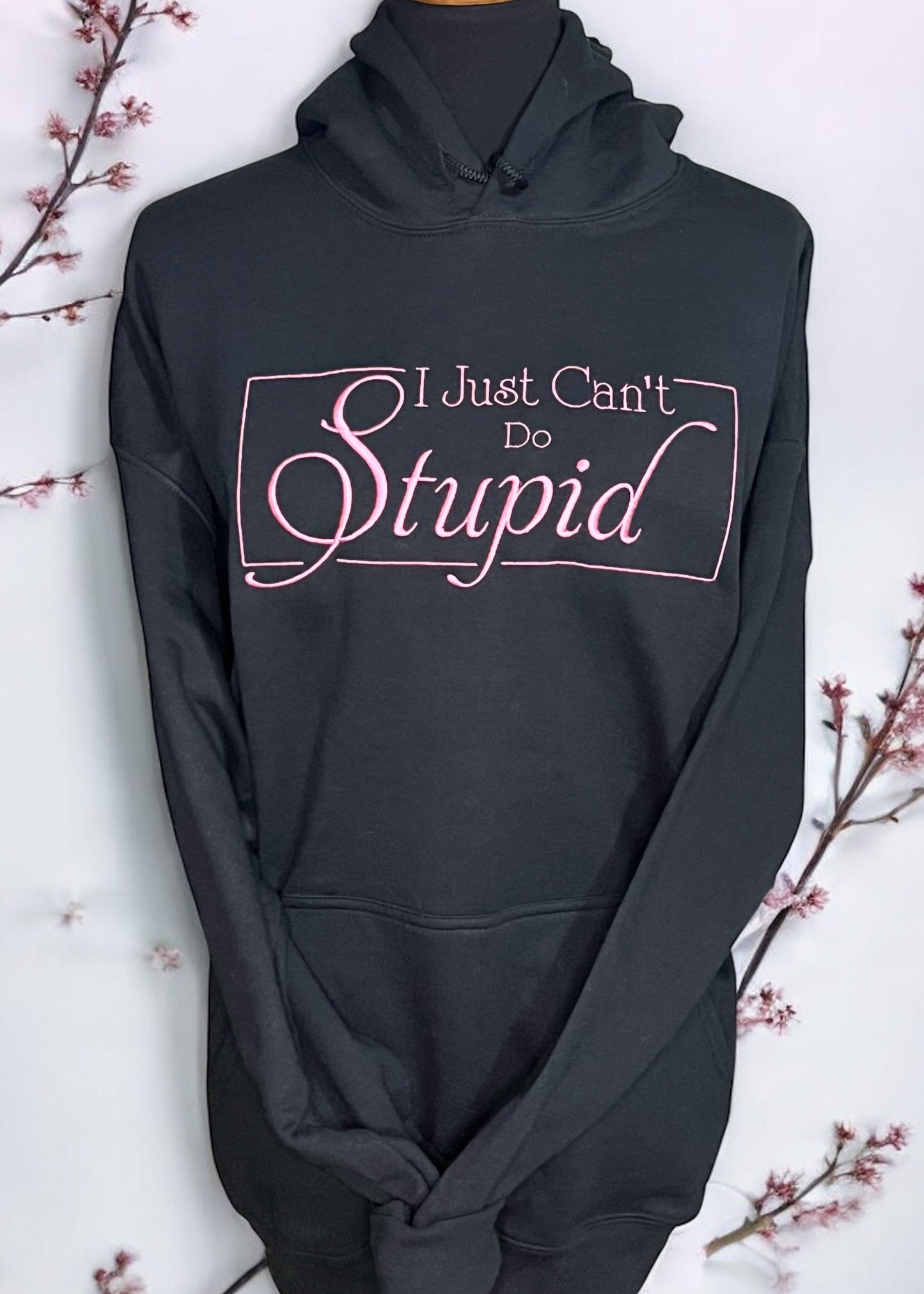 Can't Do Stupid - SWEATSHIRT