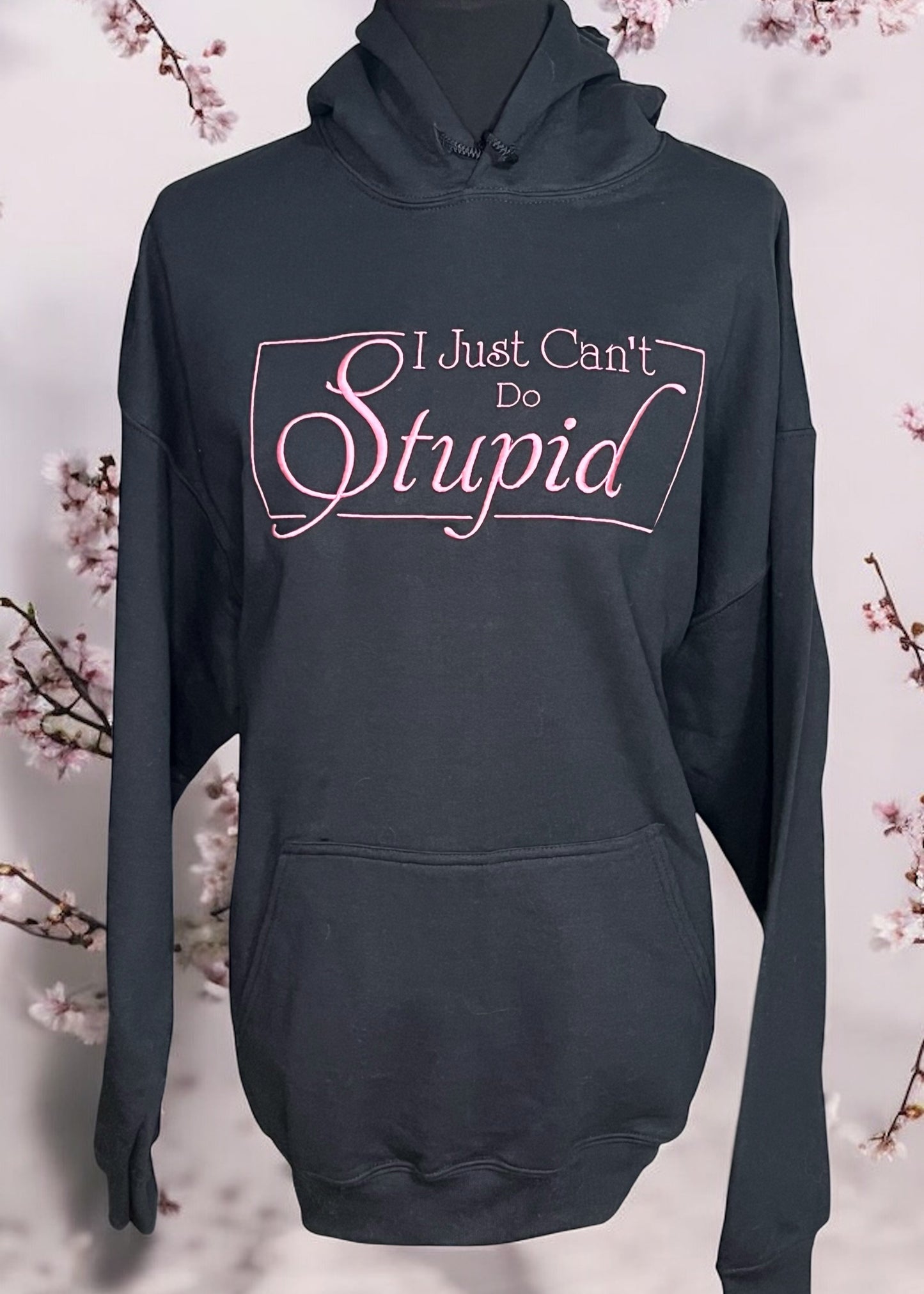 Can't Do Stupid - SWEATSHIRT